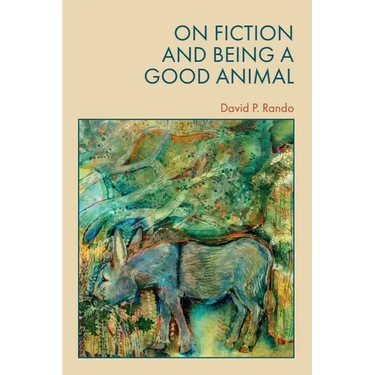 On Fiction and Being a Good Animal