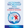 Lectionary Worship Aids, Series X, Cycle C: Echoes of the Word