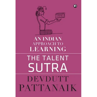 Talent Sutra: An Indian Approach to Learning