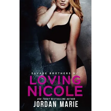 Loving Nicole: Savage Brothers MC