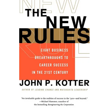 The New Rules: Eight Business Breakthroughs to Career Success in the 21st Century