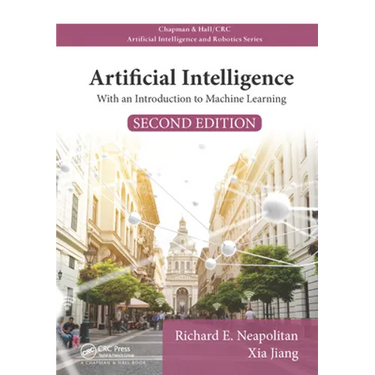 Artificial Intelligence: With an Introduction to Machine Learning, Second Edition