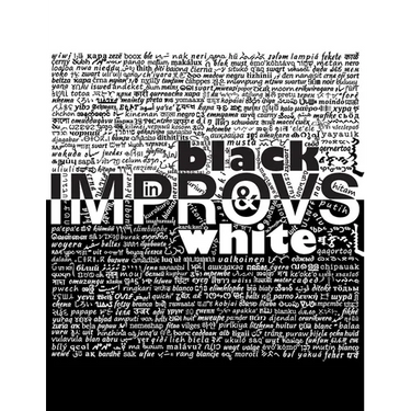 IMPROVS in black & white
