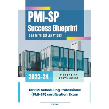 PMI-SP Success Blueprint: Q&A with Explanations