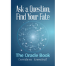 Ask a Question, Find Your Fate: The Oracle Book