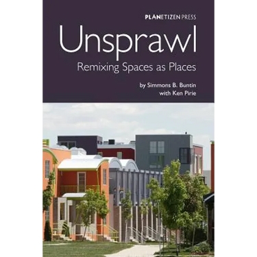 Unsprawl: Remixing Spaces as Places