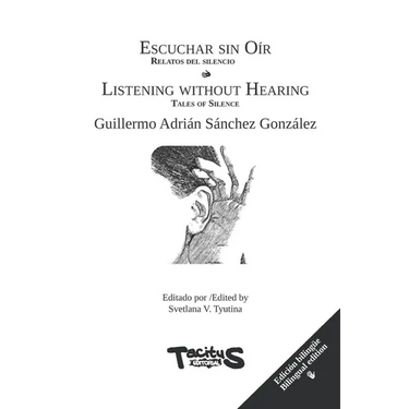 Listening without Hearing: Tales of Silence