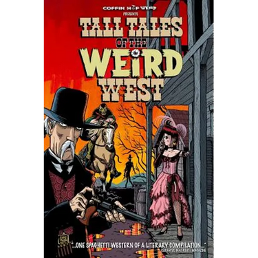 Tall Tales of the Weird West