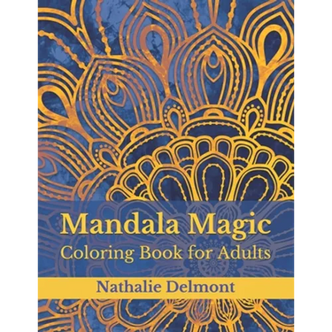 Mandala Magic: Coloring Book for Adults