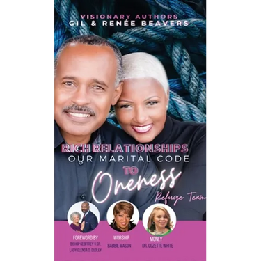 Rich Relationships Our Marital Code to Oneness