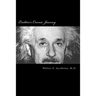 Einstein's Cosmic Journey: A biographical fantasy of quantum proportions