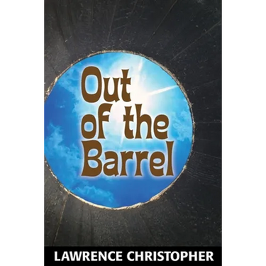 Out of the Barrel