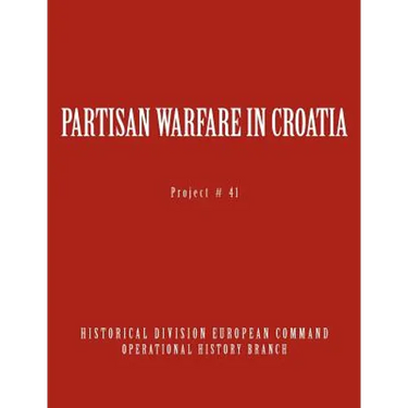 Partisan Warfare in Croatia