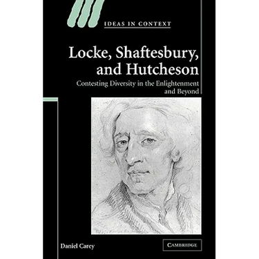 Locke, Shaftesbury, and Hutcheson: Contesting Diversity in the Enlightenment and Beyond
