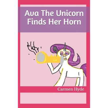 Ava The Unicorn Finds Her Horn