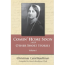 Comin' Home Soon: And Other Short Stories