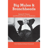 Big Mules and Branchheads: James E. Folsom and Political Power in Alabama