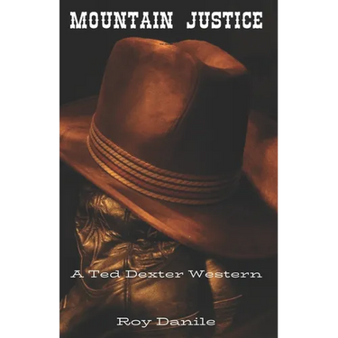 Mountain Justice: A Ted Dexter Western
