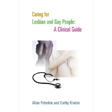 Caring for Lesbian and Gay People: A Clinical Guide