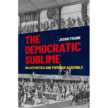 Democratic Sublime: On Aesthetics and Popular Assembly