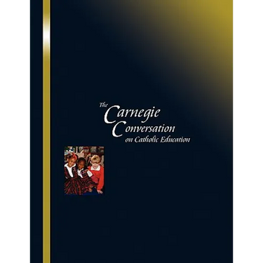 The Carnegie Conversation on Catholic Education