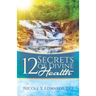 12 Secrets Of Divine Health