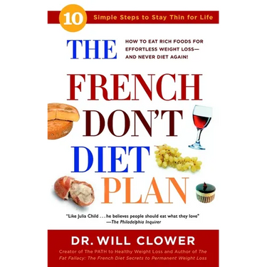 The French Don't Diet Plan: 10 Simple Steps to Stay Thin for Life