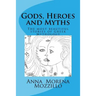 Gods, Heroes and Myths: The most beautiful stories of Greek Mythology