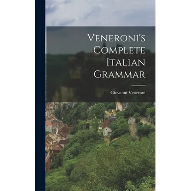 Veneroni's Complete Italian Grammar