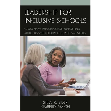Leadership for Inclusive Schools: Cases from Principals for Supporting Students with Special Educational Needs