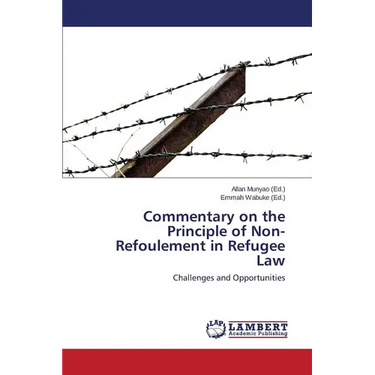Commentary on the Principle of Non-Refoulement in Refugee Law