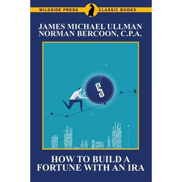 How to Build a Fortune with an IRA