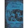 Farr into the Future: The Third Book in the Farr Family Saga