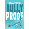 Becoming Bully Proof