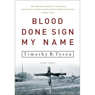 Blood Done Sign My Name: A True Story