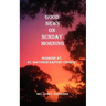 Good News on Sunday Morning: Sermons from St. Matthew Baptist Church