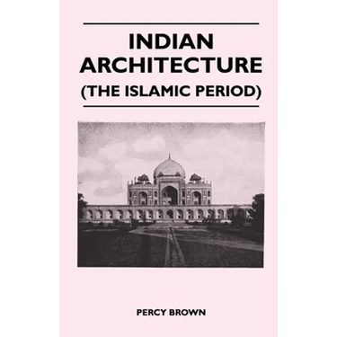 Indian Architecture (The Islamic Period)