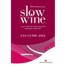 Slow Wine USA Guide 2024: A year in the life of the vineyards and wines of the USA