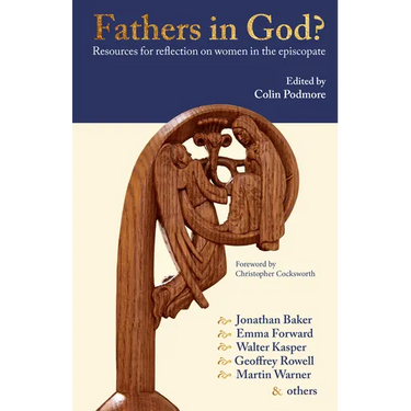 Fathers in God?: Resources for Reflection on Women in the Episcopate