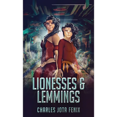 Lionesses & Lemmings
