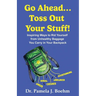 Go Ahead...Toss Out Your Stuff!