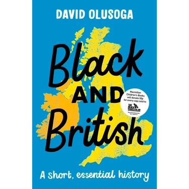 Black and British: A short, essential history for young readers