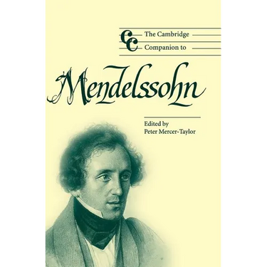 The Cambridge Companion to Mendelssohn