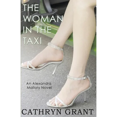 The Woman In the Taxi: A Psychological Suspense Novel: (Alexandra Mallory Book 11)