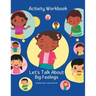 Let's Talk About Big Feelings Activity Book