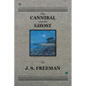 The CANNIBAL and the GHOST