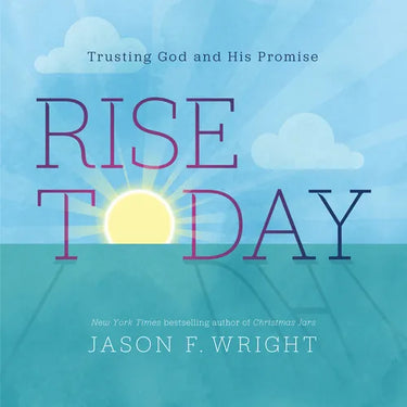 Rise Today: Trusting God and His Promise
