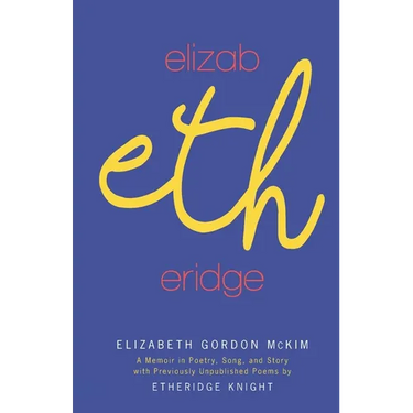 Elizabetheridge: A Memoir in Poetry, Song, and Story: A Memoir in