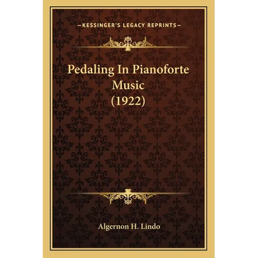Pedaling In Pianoforte Music (1922)