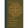 Insights Into Islamic Esoterism and Taoism